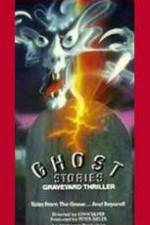 Watch Ghost Stories Graveyard Thriller Vidbull
