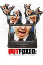 Watch Outfoxed Rupert Murdoch's War on Journalism Vidbull