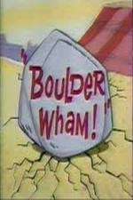 Watch Boulder Wham! Vidbull