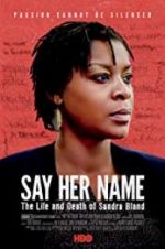 Watch Say Her Name: The Life and Death of Sandra Bland Vidbull