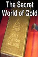 Watch The Secret World of Gold Vidbull