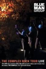 Watch Blue Man Group: The Complex Rock Tour Live Vidbull
