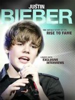 Watch Justin Bieber: Rise to Fame Vidbull