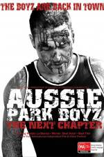 Watch Aussie Park Boyz The Next Chapter Vidbull