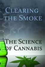 Watch Clearing the Smoke: The Science of Cannabis Vidbull