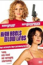 Watch High Heels and Low Lifes Letmewatchthis