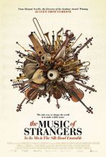 Watch The Music of Strangers: Yo-Yo Ma and the Silk Road Ensemble Vidbull