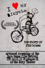 Watch I Love My Bicycle The Story of FBM Bikes Vidbull