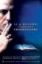 Watch 33 & Beyond: The Royal Art of Freemasonry Vidbull