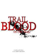Watch Trail of Blood On the Trail Vidbull