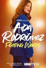Watch Aida Rodriguez: Fighting Words (TV Special 2021) Vidbull