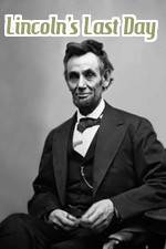 Watch Lincoln's Last Day Vidbull