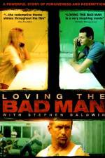 Watch Loving the Bad Man Vidbull