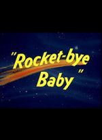 Watch Rocket-bye Baby Vidbull