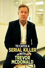 Watch To Catch a Serial Killer with Trevor McDonald Vidbull