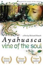Watch Ayahuasca: Vine of the Soul Vidbull