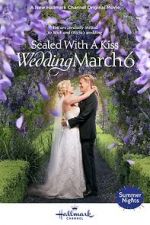 Watch Sealed with a Kiss: Wedding March 6 Vidbull