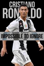 Watch Cristiano Ronaldo: Impossible to Ignore Vidbull
