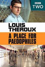 Watch Louis Theroux: A Place for Paedophiles Vidbull