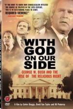 Watch With God on Our Side George W Bush and the Rise of the Religious Right in America Vidbull