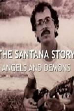Watch The Santana Story Angels And Demons Vidbull