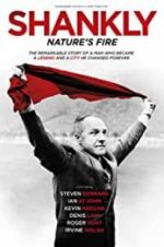 Watch Shankly: Nature\'s Fire Vidbull