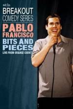 Watch Pablo Francisco: Bits and Pieces - Live from Orange County Vidbull