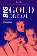 Watch Big Gold Dream Vidbull