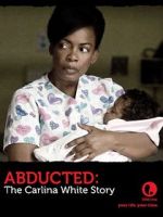 Watch Abducted: The Carlina White Story Vidbull