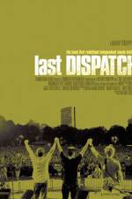 Watch The Last Dispatch Vidbull