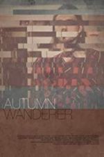 Watch Autumn Wanderer Vidbull