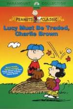 Watch Lucy Must Be Traded Charlie Brown Vidbull