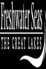 Watch Freshwater Seas: The Great Lakes Vidbull