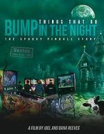 Watch Things That Go Bump in the Night: The Spooky Pinball Story Vidbull