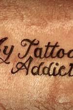 Watch My Tattoo Addiction Vidbull