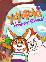 Watch Yoyotoki: Happy Ears (TV Short 2015) Vidbull