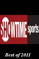 Watch Showtime Sports Best of 2011 Vidbull