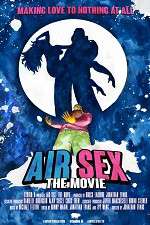 Watch Air Sex: The Movie Vidbull