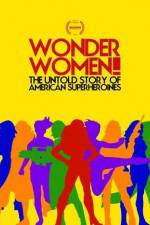 Watch Wonder Women The Untold Story of American Superheroines Vidbull