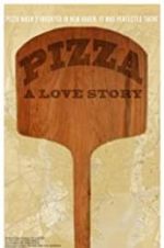 Watch Pizza: A Love Story Vidbull