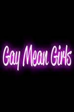 Watch Gay Mean Girls Vidbull