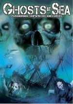 Watch Ghosts at Sea: Paranormal Shipwrecks and Curses Vidbull