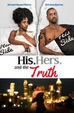 Watch His, Hers & the Truth Vidbull