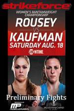 Watch Strikeforce Rousey vs Kaufman Preliminary Fights Vidbull