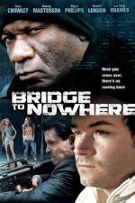 Watch The Bridge to Nowhere Vidbull