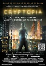 Watch Cryptopia: Bitcoin, Blockchains and the Future of the Internet Vidbull