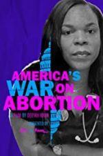 Watch America\'s War on Abortion Vidbull