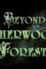 Watch Beyond Sherwood Forest Vidbull