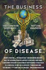 Watch The Business of Disease Vidbull