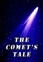 Watch The Comet\'s Tale Vidbull
